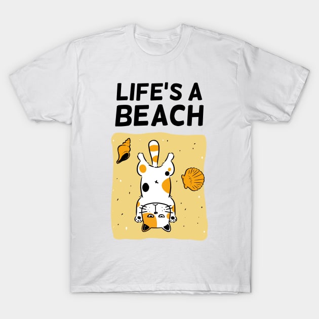 Life's a Beach T-Shirt by Onefacecat